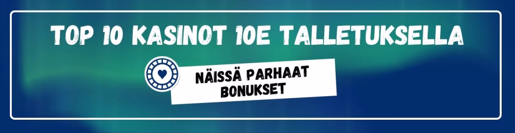 Top 10 kasinot 10 € minimitalletus