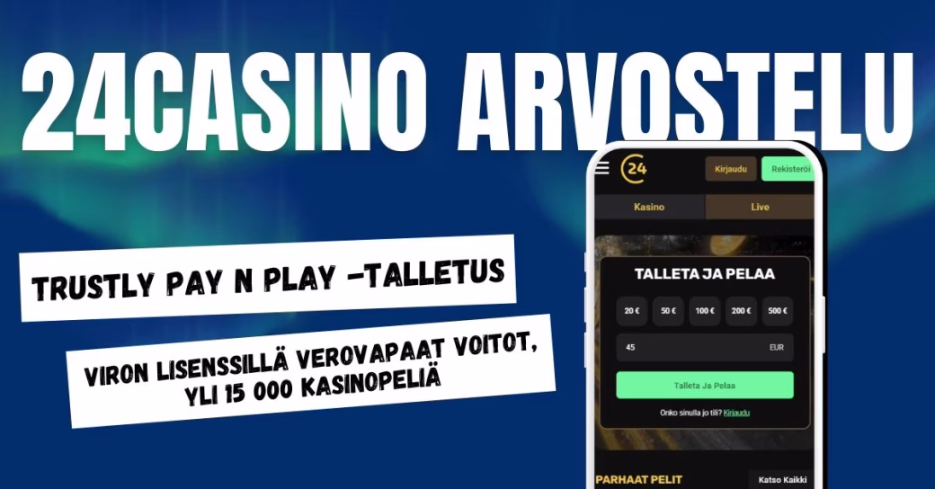 24Casino arvostelu ja kokemuksia.
