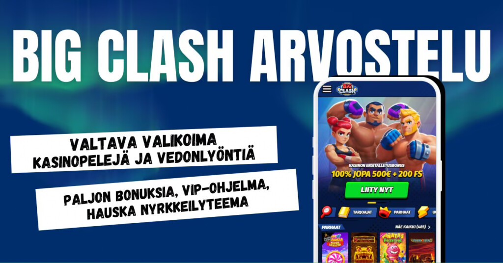 Big Clash Casinolta löytyy paljon kasinopelejä, vedonlyöntiä ja bonuksia.
