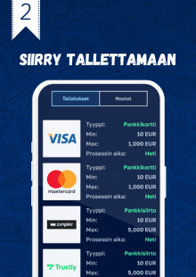 Tee ehtojen mukainen talletus.