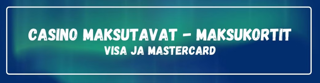 Casino maksutavat - korttimaksut