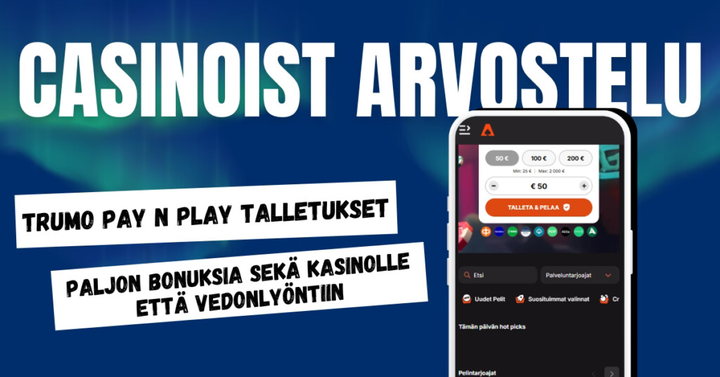 Casinoist on Trumo Pay N Play kasino, joka tarjoaa paljon bonuksia sekä kasinolle että vedonlyöntiin.