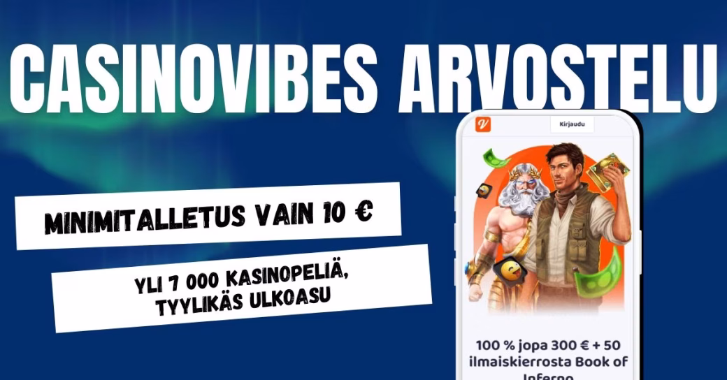 CasinoVibes arvostelu ja kokemuksia