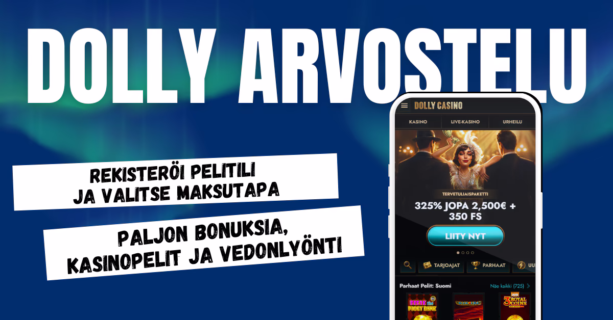 Rekisteröi pelitili Dolly Casinolle, valitse talletustapa ja lunasta tervetulobonus