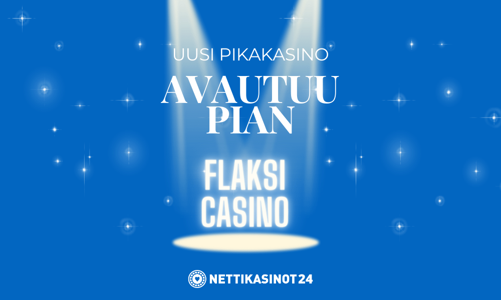 flaksi casino avautuu pian - Flaksi Kasino