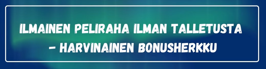 Ilmainen peliraha on harvinainen bonus