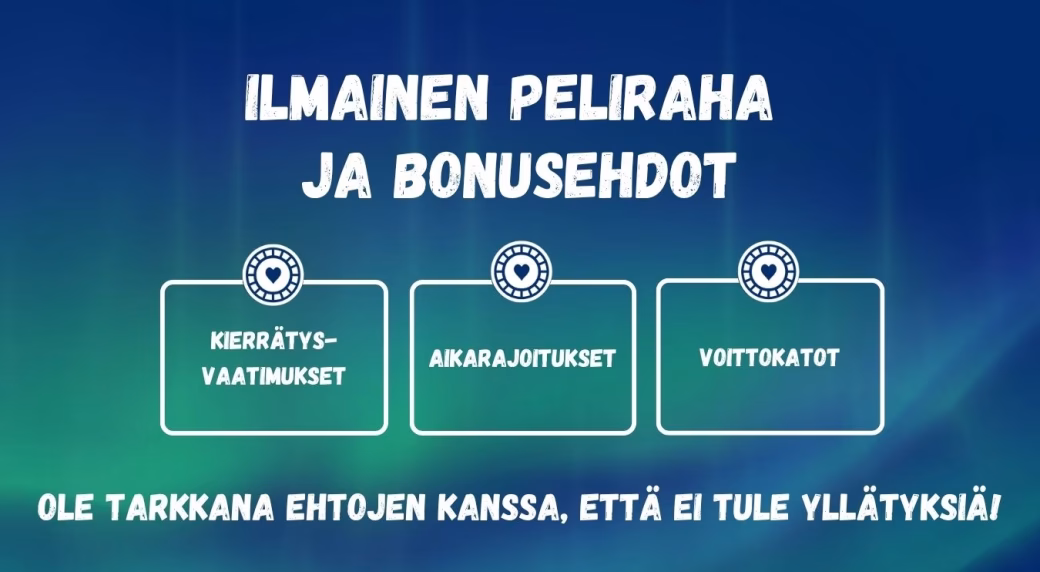 Muista ilmaisen pelirahan bonusehdot