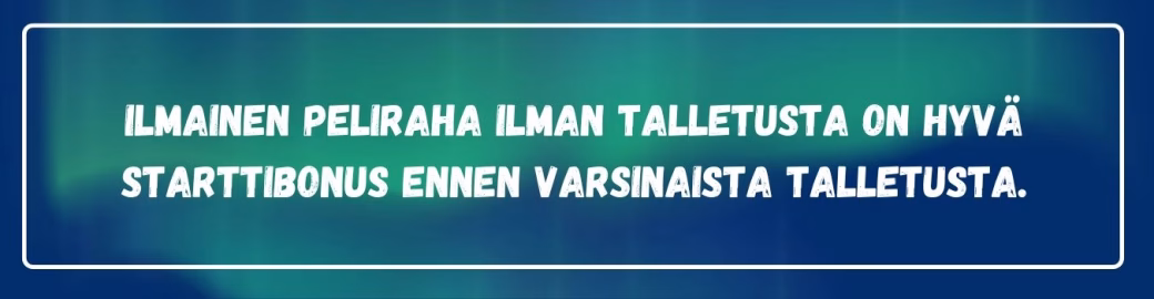 Ilmainen peliraha on hyvä starttibonus