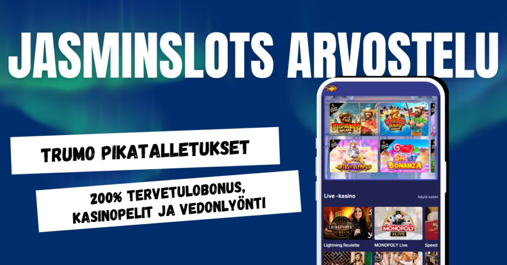 JasminSlots Casinolle Trumo pikatalletukset, 200% tervetuliaisbonus ja kasinopelit sekä vedonlyönti.