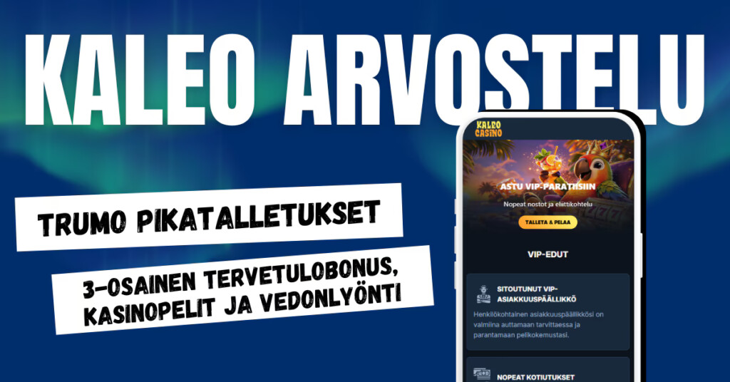 Kaleo Casinolle Trumo pikatalletukset ja 3-osainen tervetulotarjous.