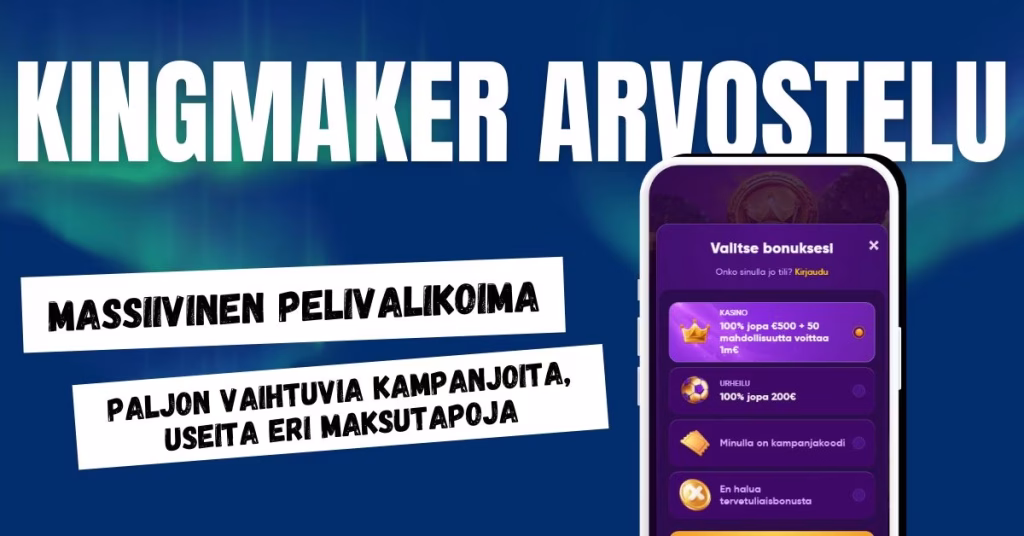 Kingmaker Casino arvostelu ja kokemuksia