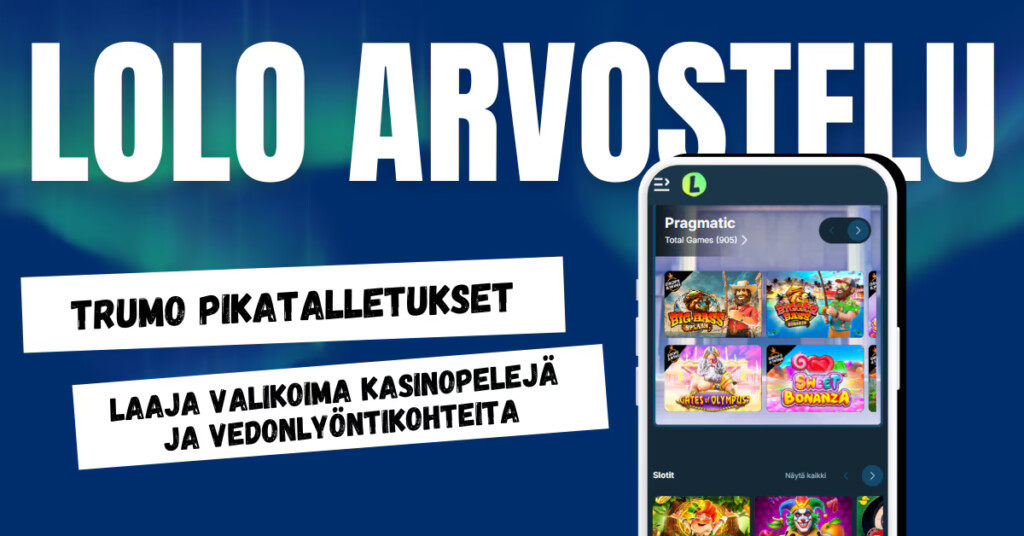 Lolo Casinolle teet nopeat Trumo talletukset ja pelaat niin kasinopelejä kuin myös vedonlyöntiä.