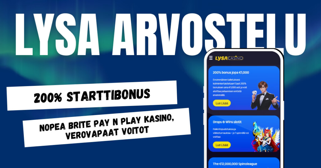 Lysa Casinolta 200% tervetulobonus ja rahansiirrot Britella, voitot verovapaasti.