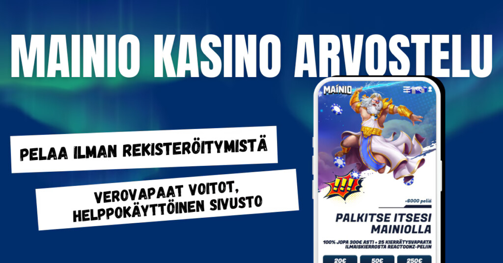 Mainiokasinolla pelaat ilman rekisteröitymistä ja nappaat voitot verovapaasti.