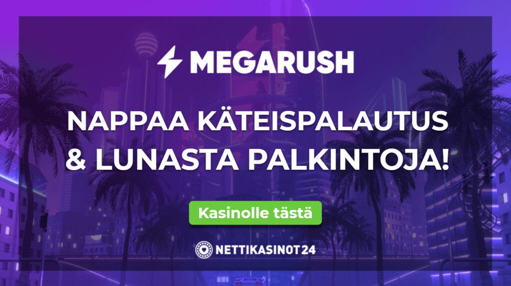 Megarush käteispalautus Megarush käteispalautus