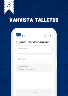 Vahvista talletus seuraamalla verkkipankkisi ohjeita.
