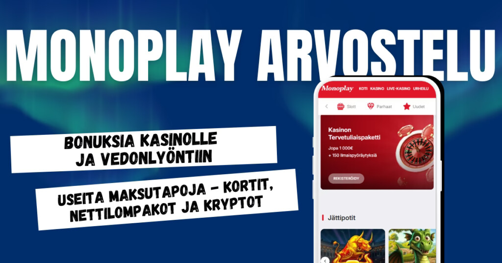 Monoplay Casinolta bonuksia niin kasinolle kuin myös vedonlyöntiin.