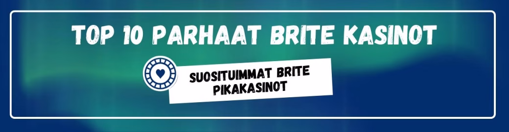 TOP10 parhat Brite kasinot