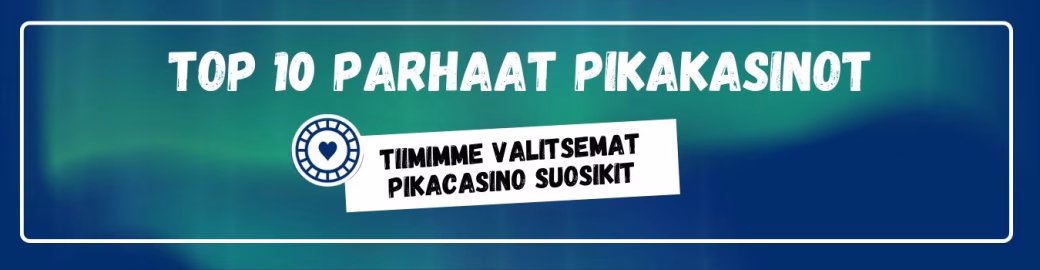 Listaamme TOP 10 kaikki parhaat pikakasinot