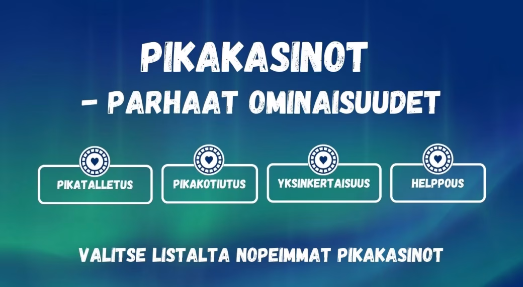 Pikakasinoiden parhaat ominaisuudet