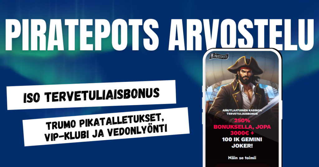 PiratePots Casinolta iso tervetulobonus ja pikatalletukset Trumolla.