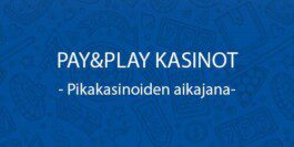Näin Pay & Play kasinot syntyivät