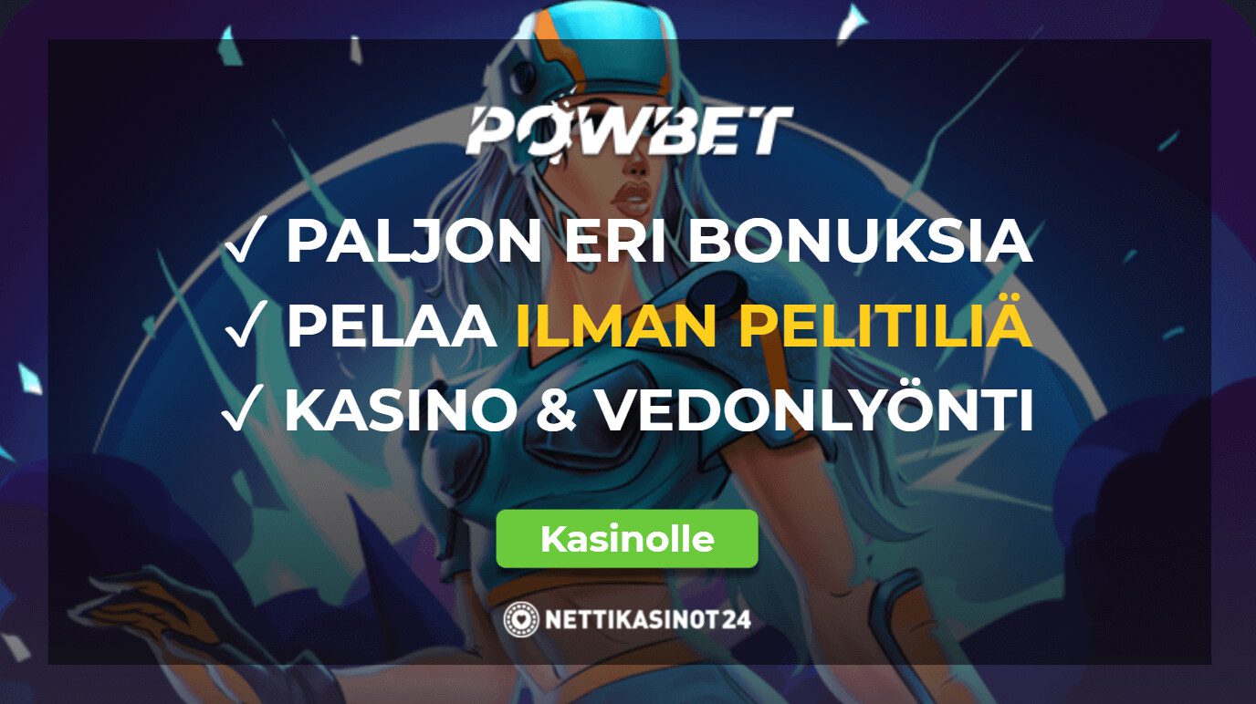 Powbetillä pelaat niin kasinopelejä kuin vedonlyöntiä