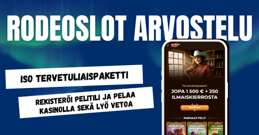 Rodeo Slot Casinolta iso tervetuliaisbonuspaketti, jonka saat rekisteröimällä pelitili ja pääset pelaamaan kasinopelejä ja lyömään vetoa.