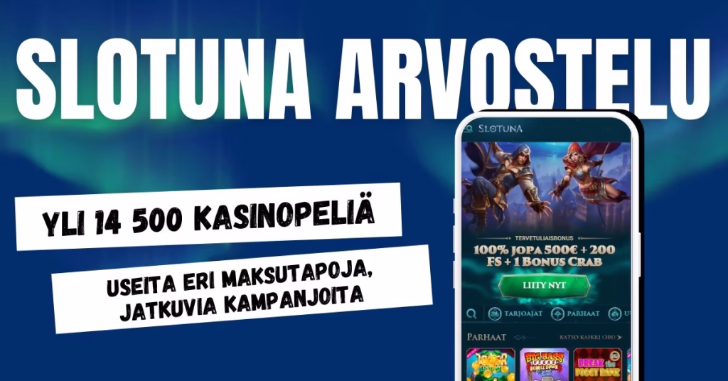 Slotuna Casino arvostelu ja kokemuksia