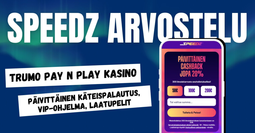 Speedz Casino on pikakasino Trumolla, päivittäisellä cashbackillä ja VIP-ohjelmalla.