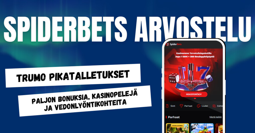 SpiderBets Casino - tee Trumo pikatalletus ja nauti monista bonuksista ja hyvästä pelivalikoimasta.
