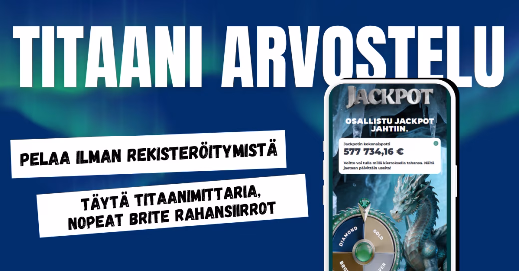 Titaani Casinolla pelaat ilman rekisteröitymistä ja täytät Titaanimittaria.