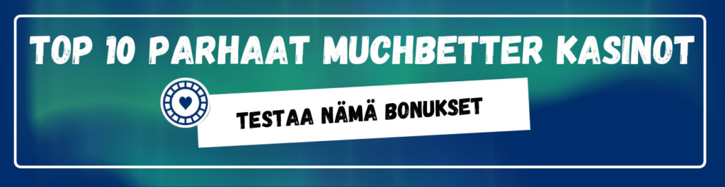 TOP10 parhaat MuchBetter kasinot