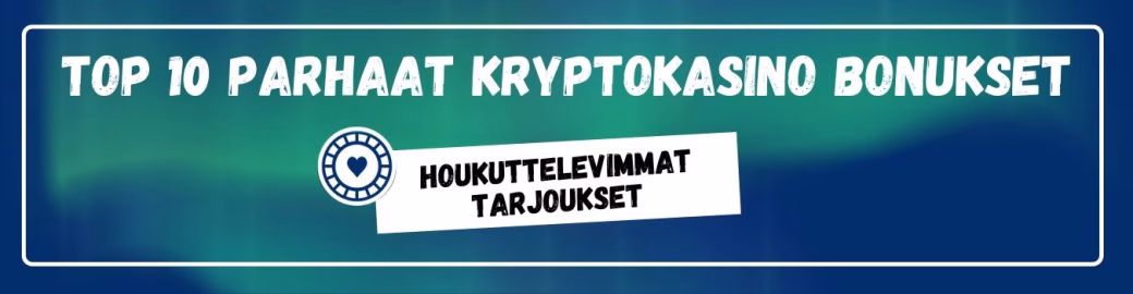 TOP 10 parhaat kryptokasino bonukset
