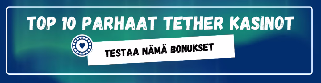 Top10 parhaat Tether casino bonukset.