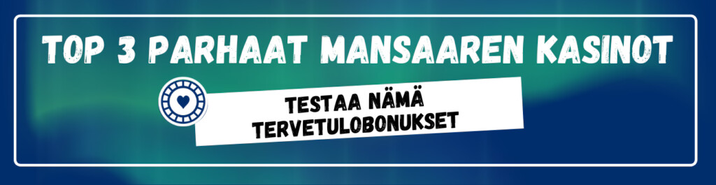 TOP3 Mansaaren kasinot bonukset