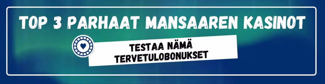 TOP3 Mansaaren kasinot bonukset
