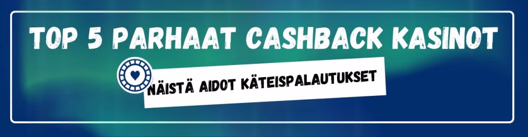 TOP 5 parhaat cashback kasinot