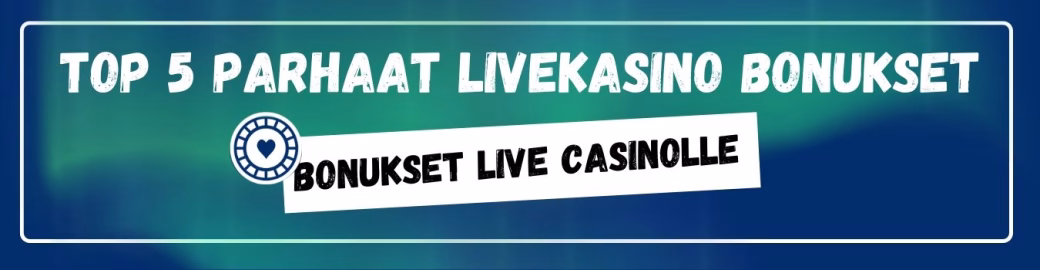TOP 5 parhaat livekasino bonukset