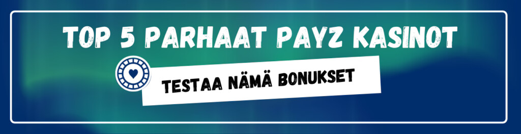 Top5 parhaat Payz kasinot ja parhaat bonukset