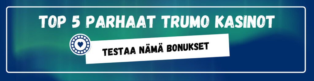 TOP5 parhaat Trumo pikakasinot