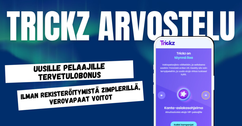 Trickz Casinolla pelaat ilman rekisteröitymistä Zimplerillä ja uutena pelaajana nappaat 4-osaisen tervetulobonuksen.