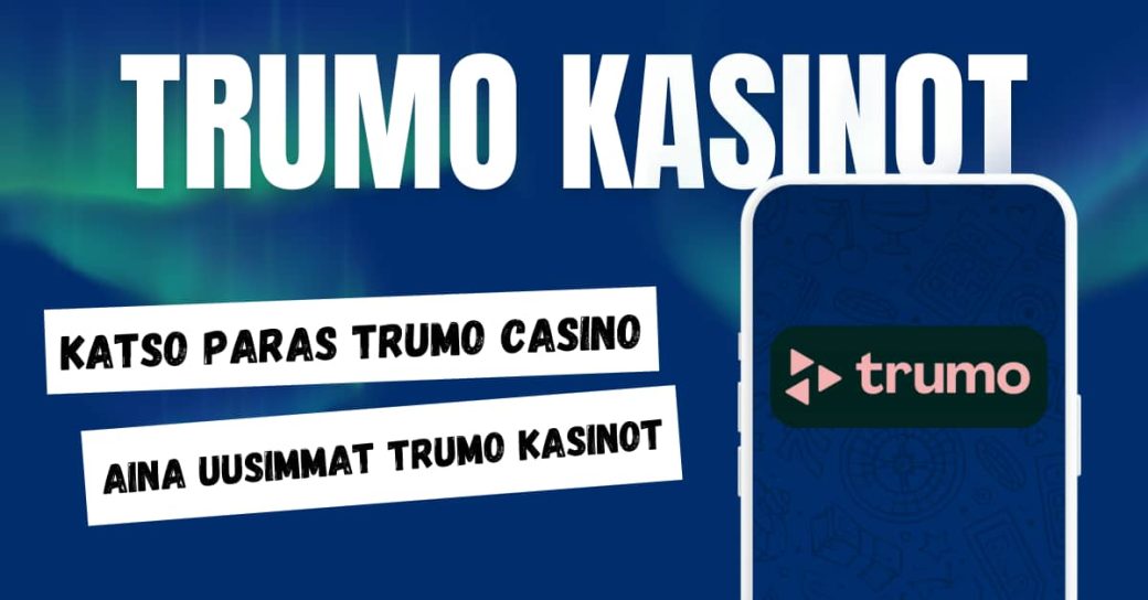 Trumo kasinot artikkelikuva.