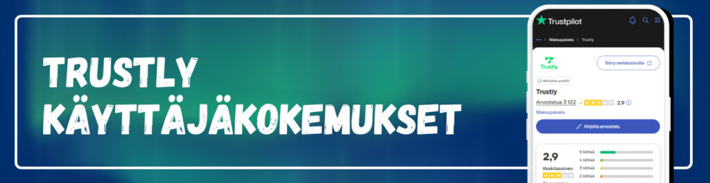 Trustly käyttäjäkokemukset Trustpilotissa