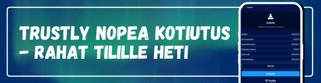Trustly nopea kotiutus - rahat tilille heti