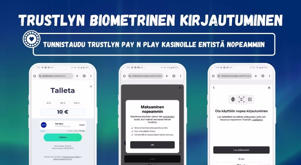 Trustlyn uusi biometrinen kirjautuminen pay n play kasinoilla nopeuttaa prosessia entisestään.