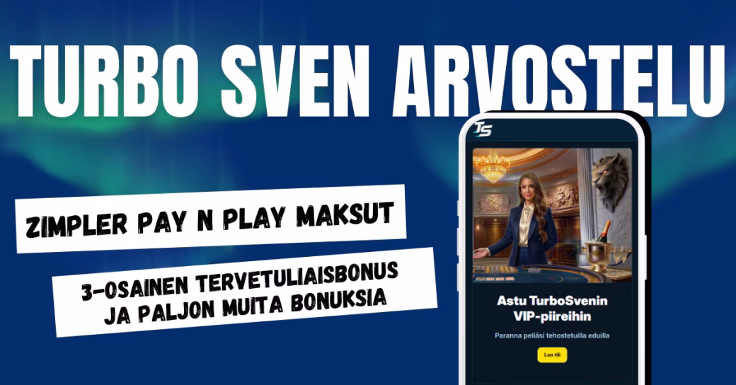 TurboSven Casino tarjoaa Zimpler Pay N Play -talletukset, 3-osaisen tervetuliaisbonuksen ja paljon muita bonuksia.