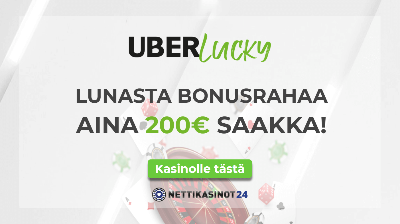 uberlucky 200 - Miltä kuulostaisi 200€ bonus?