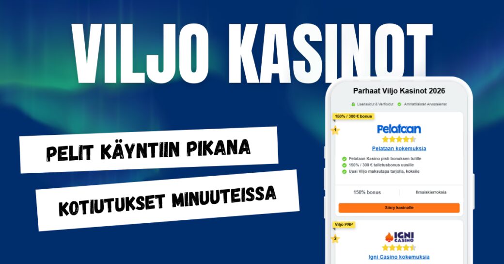 Viljo kasinot - pelit käyntiin pikana.