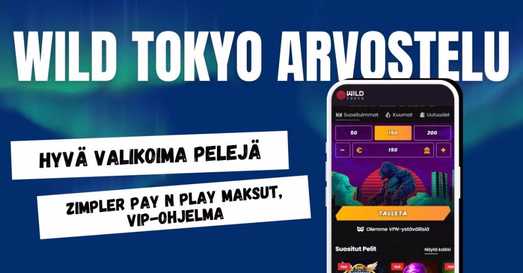 Wild Tokyo arvostelu ja kokemuksia.
